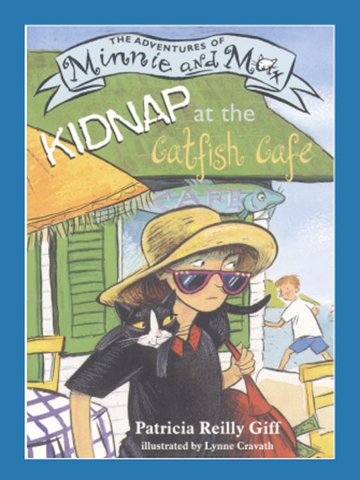 Title details for Kidnap at the Catfish Café by Patricia Reilly Giff - Available